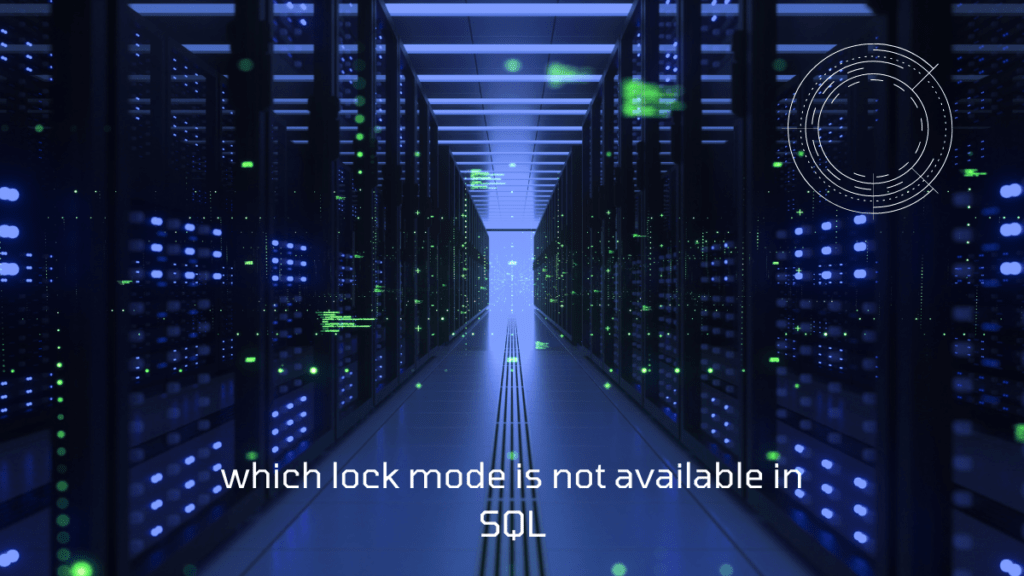 which lock mode is not available in SQL